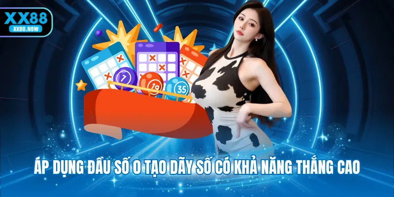 Áp dụng đầu số 0 tạo dãy số có khả năng thắng cao