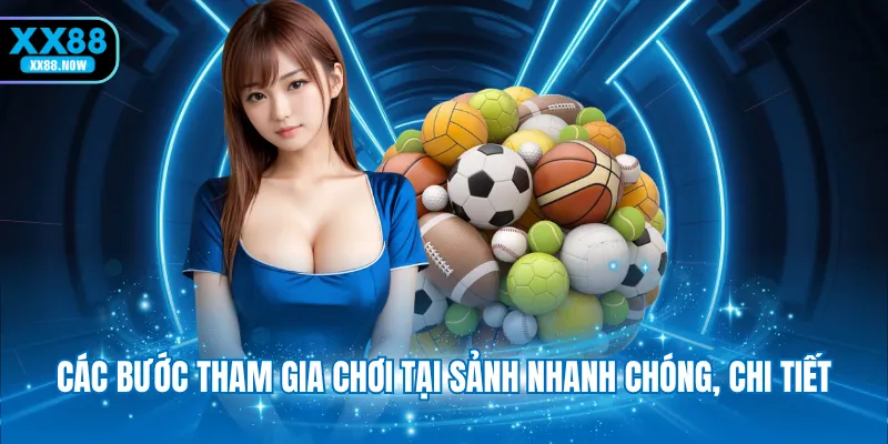 Các bước tham gia chơi tại sảnh nhanh chóng, chi tiết