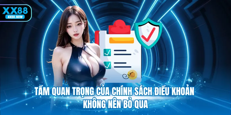 Tầm quan trọng của chính sách điều khoản không nên bỏ qua