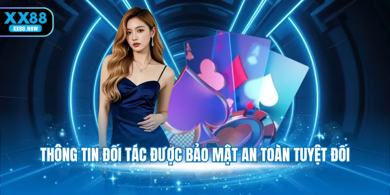 Thông tin đối tác được bảo mật an toàn tuyệt đối